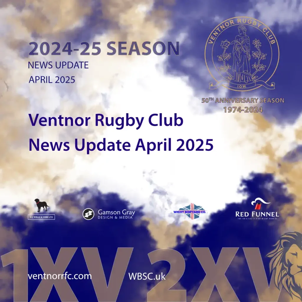 Ventnor Rugby Club News Update April 2025